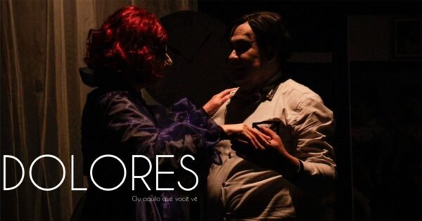 Dolores, ou aquilo que você vê