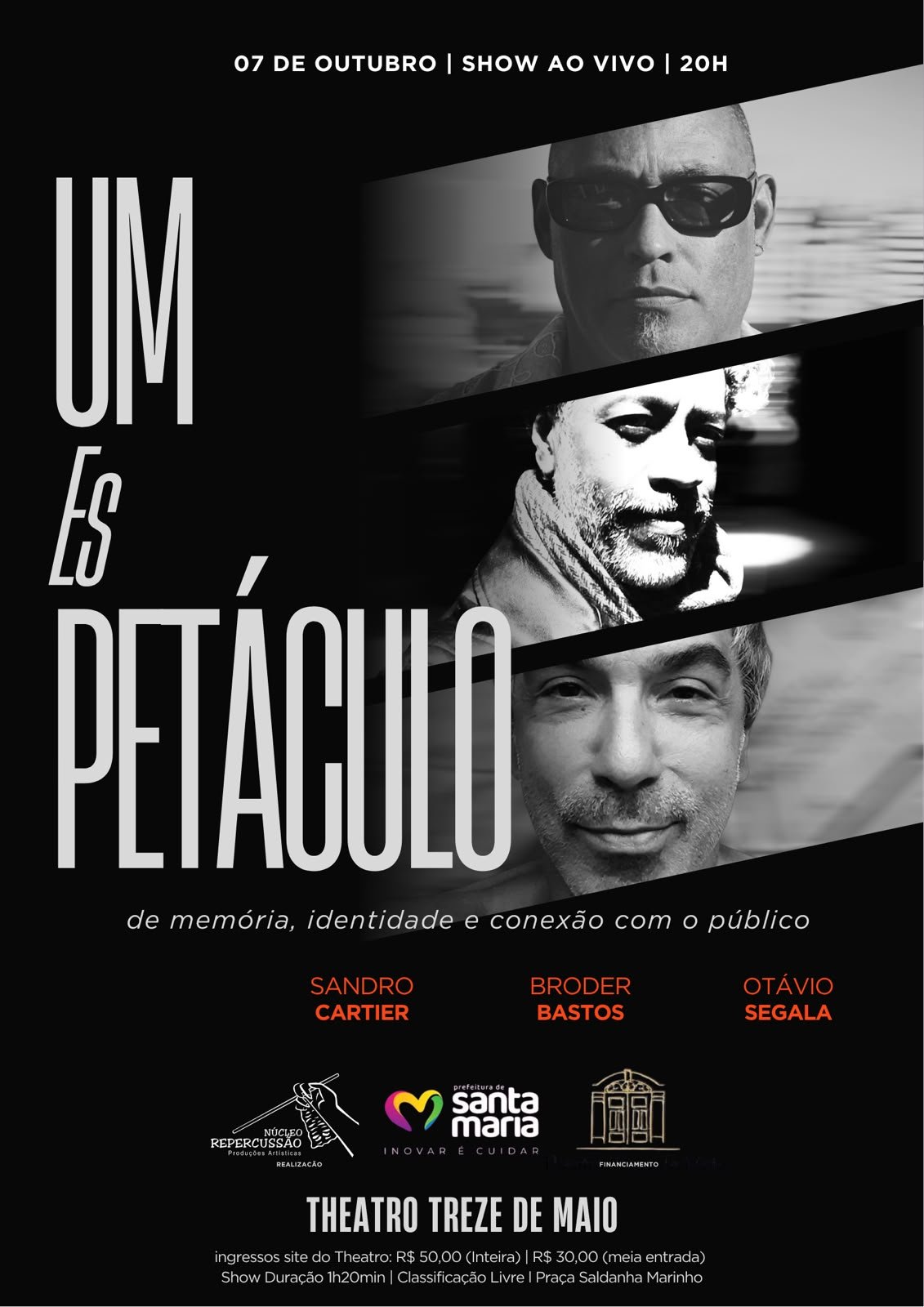 UM ESPETACULO: SANDRO CARTIER, BRODER BASTOS E OTÁVIO SEGALA